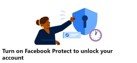 فيسبوك تهدد حسابات المستخدمين بالإغلاق إذا لم يفعلو ميزة Facebook Protect