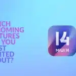 تحديث MIUI 14 لأجهزة Xiaomi بمزايا جديدة